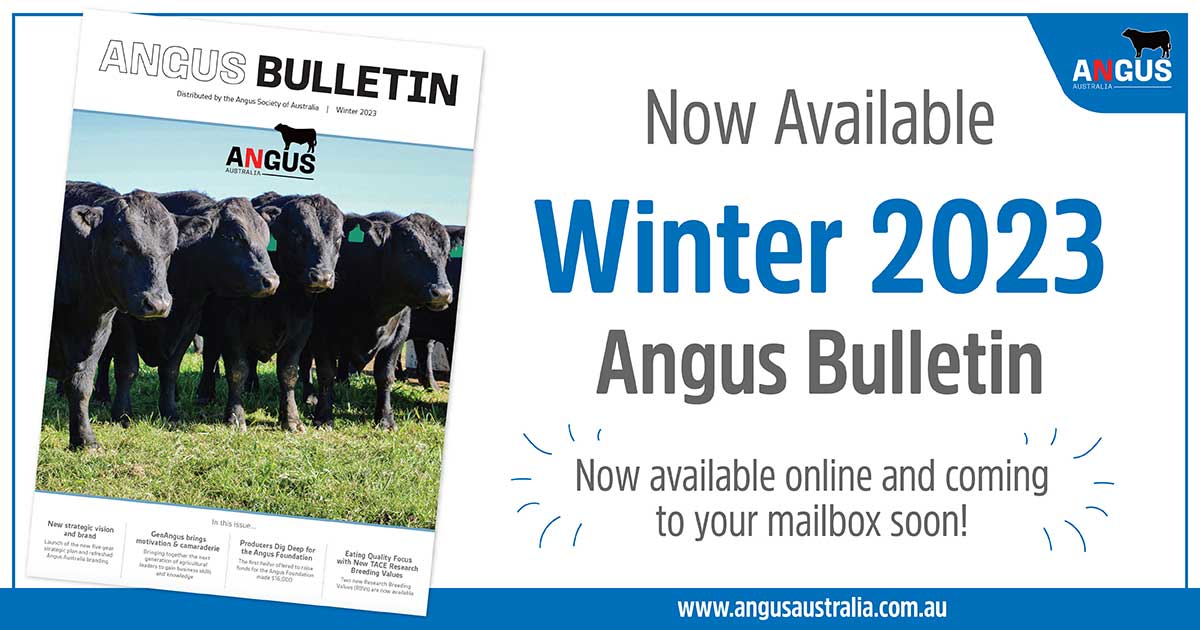 Angus Australia’s Winter Bulletin 2023 • AngusPRO